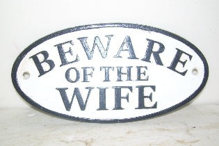 Beware of the Wife Sign