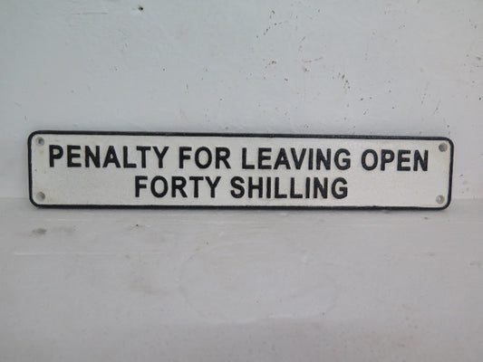 Penalty For Leaving Open Forty shilling
