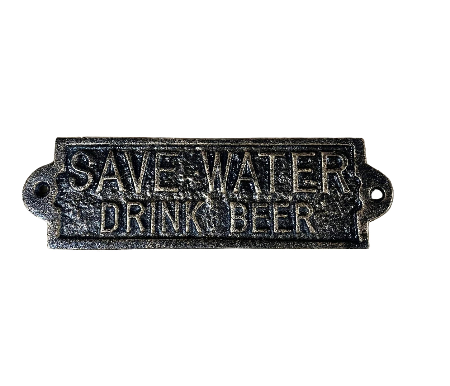 "Save Water Drink Beer" Sign